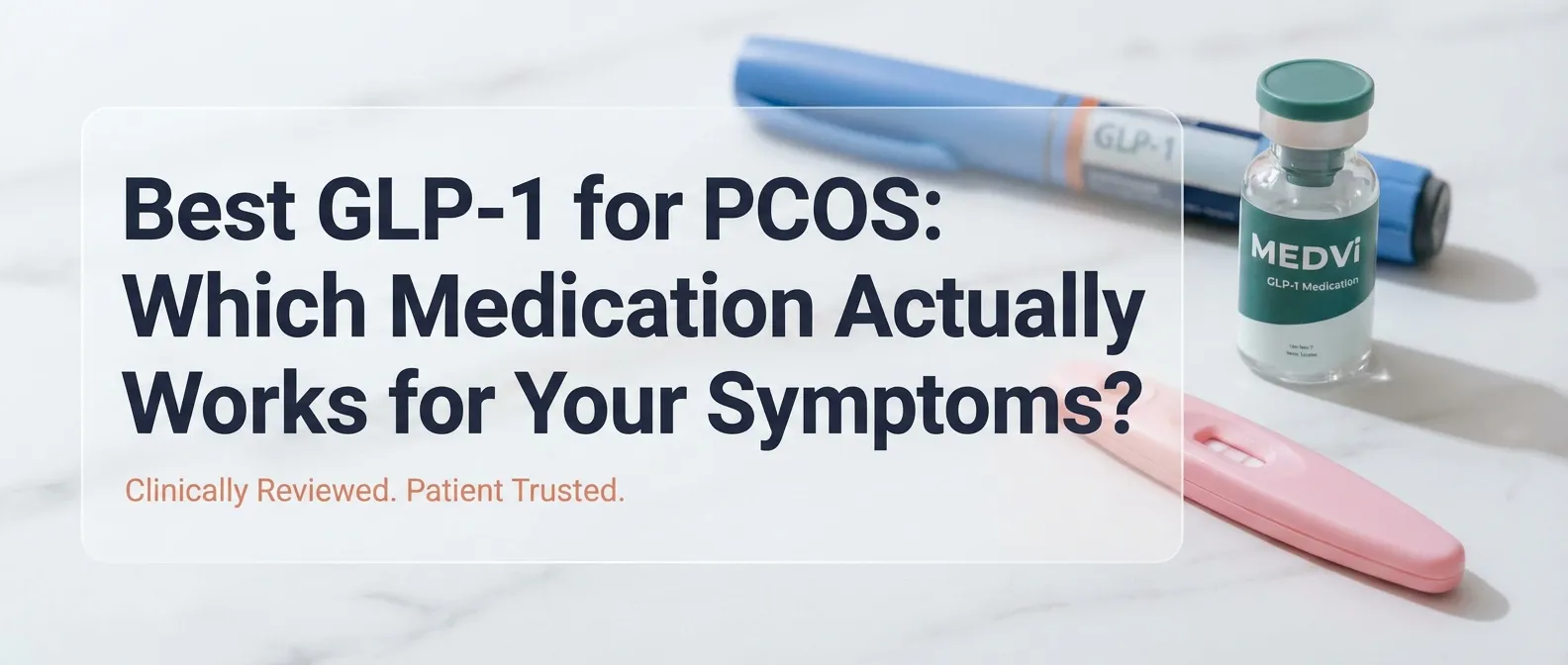 Best GLP-1 for PCOS — which medication actually works for your symptoms