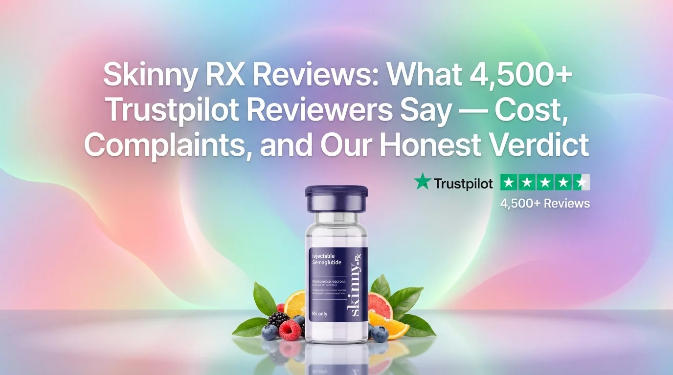 SkinnyRx Reviews 2026: Trustpilot 4.8/5 from 4,500+ reviews, BBB B rating, pricing from $199/mo - complete honest verdict on this GLP-1 telehealth provider