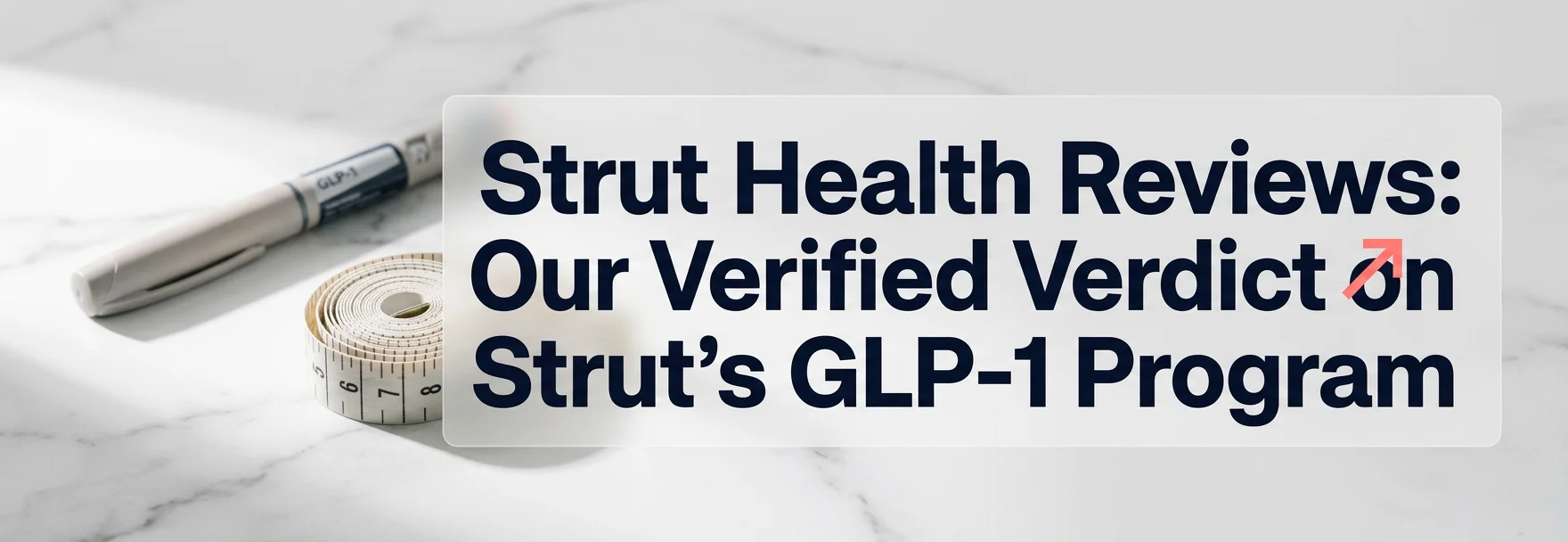 Strut Health Reviews 2026: Our verified verdict on Strut's GLP-1 weight loss program including oral semaglutide lozenges
